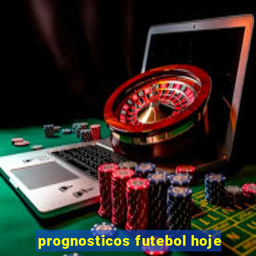 prognosticos futebol hoje